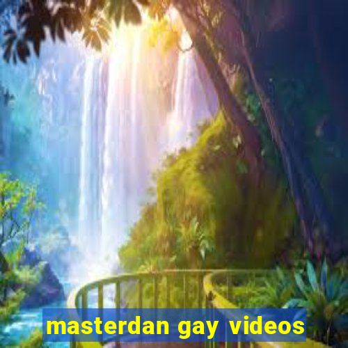 masterdan gay videos